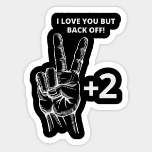 I LOVE YOU BUT BACK OFF CORONAVIRUS COVID-19  T-SHIRT DESIGN Sticker